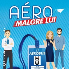 Aéro Malgré Lui - Théâtre des 3T, Toulouse