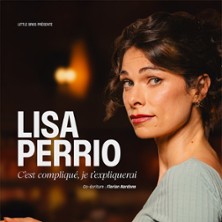 LISA PERRIO C'EST COMPLIQU&Eacute;, JE T'EXPLIQUERAI.