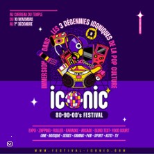 Iconic 80, 90, 00'S Festival, expérience immersive à Paris : dates ...