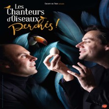 Les Chanteurs d'Oiseaux - Théâtre Musical de Pibrac