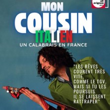 Mon Cousin Italien, Un Calabrais en France - Th&eacute;&acirc;tre Pierre de Lune, Avignon
