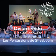 Diskoteekki - Th&eacute;&acirc;tre du Rond-Point, Paris