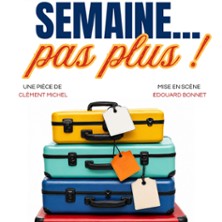 Une Semaine Pas Plus !