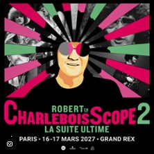 ROBERT EN CHARLEBOISSCOPE 2 LA SUITE ULTIME
