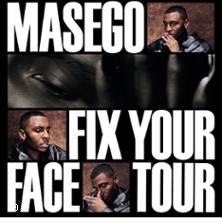 MASEGO Fix Your Face Tour