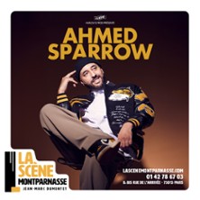 Ahmed Sparrow - La Scène Montparnasse, Paris