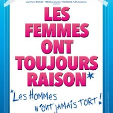 Les Femmes ont Toujours Raison, Les Hommes N'ont Jamais Tort ! - Théâtre Les 3T d'A Côté, Toulouse