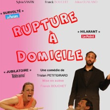Rupture à Domicile