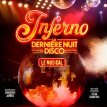 Inferno - La Dernière Nuit du Disco - Le Musical