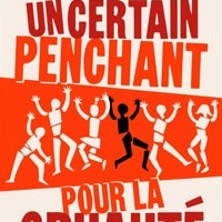 Un certain penchant pour la cruauté