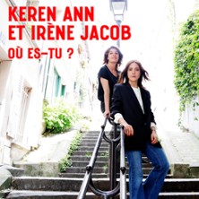 Keren Ann et Irène Jacob - Où Es-Tu ?