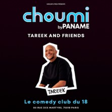 CHOUMI COMEDY CLUB PRESENTE Tareek & Friends
