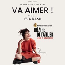 Va Aimer ! - De et Avec Eva Rami - Théâtre de l'Atelier, Paris