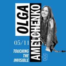 Olga Amelchenko - Touching the Invisible