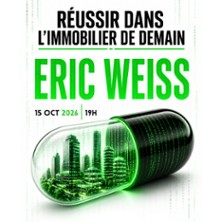 Eric Weiss - Réussir Dans L'Immobilier de Demain