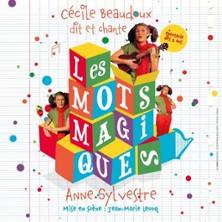 Les Mots Magiques - Théâtre de l'Essaïon, Paris