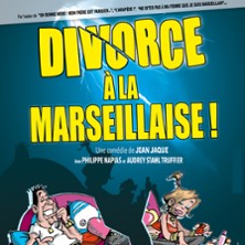 DIVORCE A LA MARSEILLAISE FESTIVAL THEATRE EN VIGNE