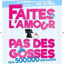 Faites l'Amour Pas des Gosses - la Comédie Bastille, Paris