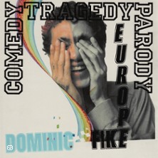 Comedy Tragedy Parody - Dominic Fike In Europe