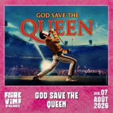 GOD SAVE THE QUEEN Foire Aux Vins d'Alsace 2026