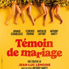 Témoin de Mariage - Une Pièce de Jean-Luc Lemoine