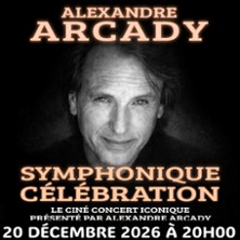 Alexandre Arcady - Symphonique Celebration