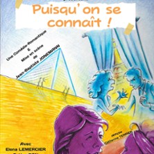 Puisqu'on se Connait !