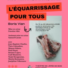 L'Equarrissage pour Tous - Th&eacute;&acirc;tre de l'&Eacute;p&eacute;e de Bois - Salle en Bois, Paris