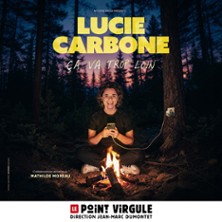 LUCIE CARBONE dans &Ccedil;a va trop loin