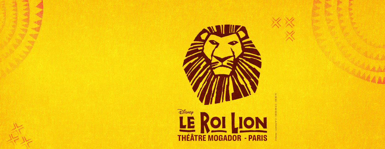 Le Roi Lion la Comédie Musicale - Théâtre Mogador